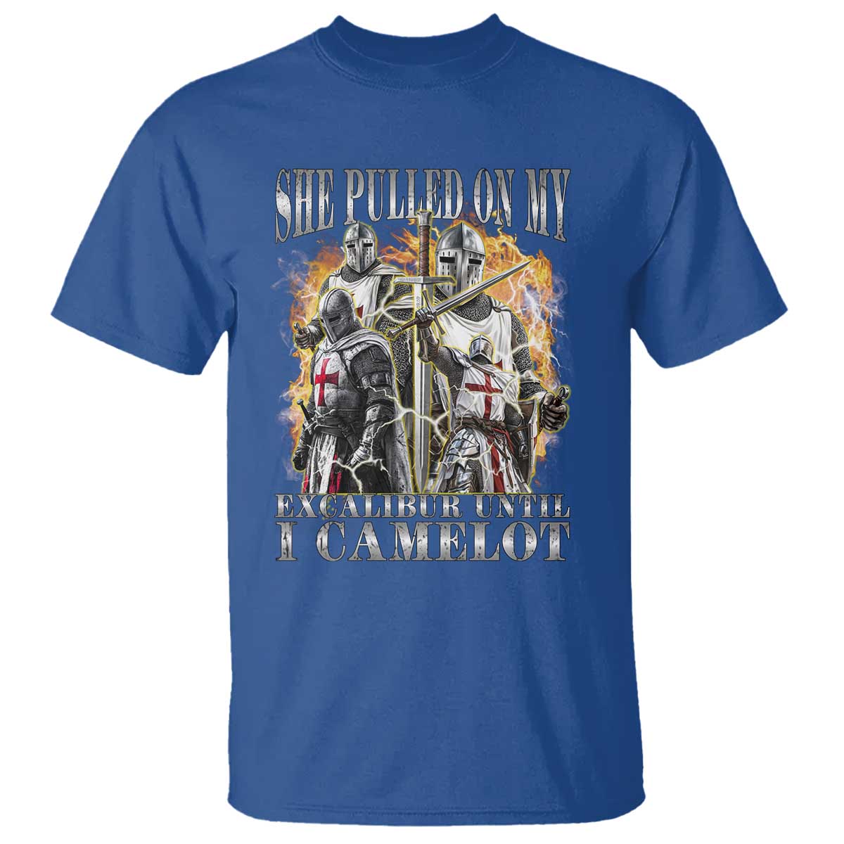 Funny Knight Meme T Shirt She Pulled On My Excalibur Offensive Medieval Warrior Bootleg - Wonder Print Shop