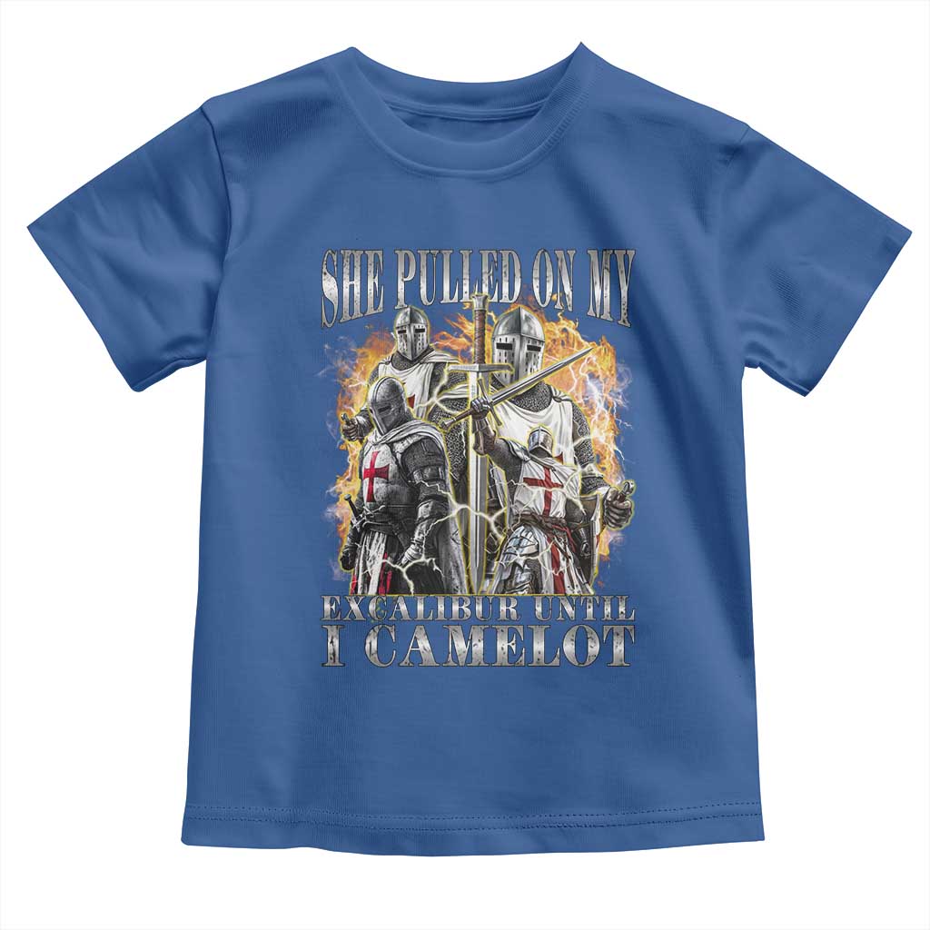 Funny Knight Meme Toddler T Shirt She Pulled On My Excalibur Offensive Medieval Warrior Bootleg - Wonder Print Shop