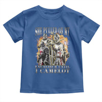 Funny Knight Meme Toddler T Shirt She Pulled On My Excalibur Offensive Medieval Warrior Bootleg - Wonder Print Shop
