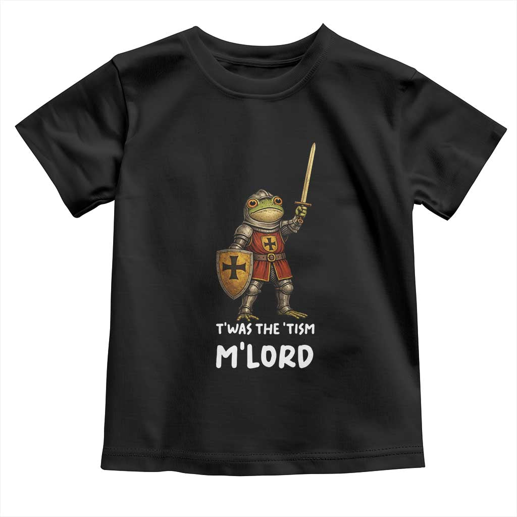 Knight Frog Toddler T Shirt Funny T'was The Tism M'Lord Vintage Autism Medieval