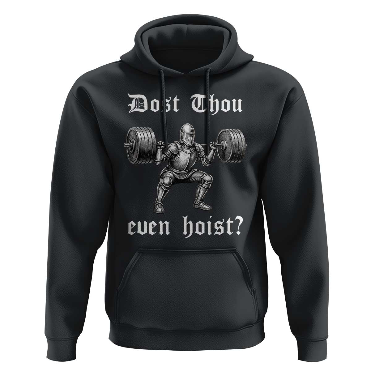 Knight Lifting Meme Hoodie Funny Medieval Gym Dost Thou Even Hoist - Wonder Print Shop