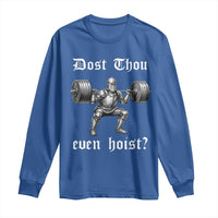 Knight Lifting Meme Long Sleeve Shirt Funny Medieval Gym Dost Thou Even Hoist - Wonder Print Shop