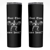 Knight Lifting Meme Skinny Tumbler Funny Medieval Gym Dost Thou Even Hoist - Wonder Print Shop