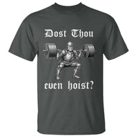 Knight Lifting Meme T Shirt Funny Medieval Gym Dost Thou Even Hoist - Wonder Print Shop