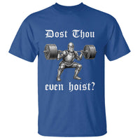 Knight Lifting Meme T Shirt Funny Medieval Gym Dost Thou Even Hoist - Wonder Print Shop