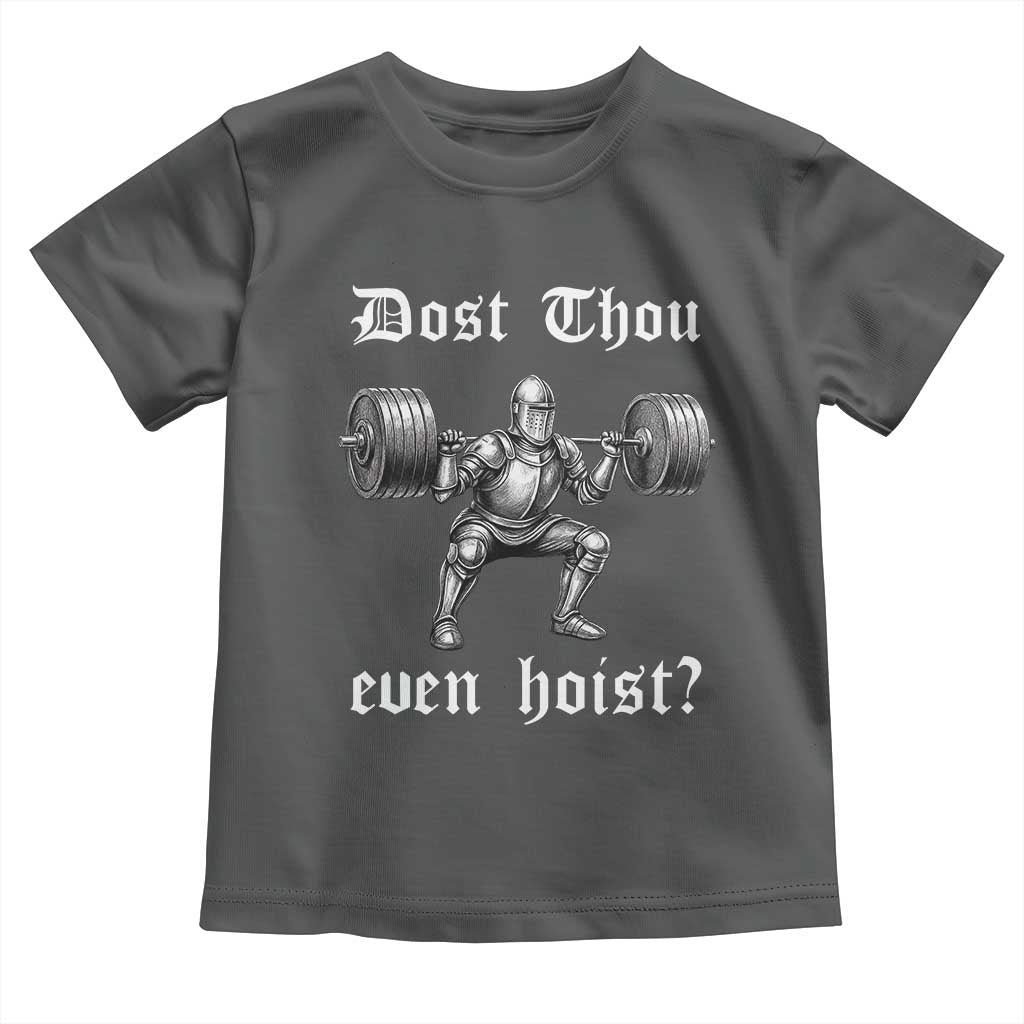 Knight Lifting Meme Toddler T Shirt Funny Medieval Gym Dost Thou Even Hoist - Wonder Print Shop
