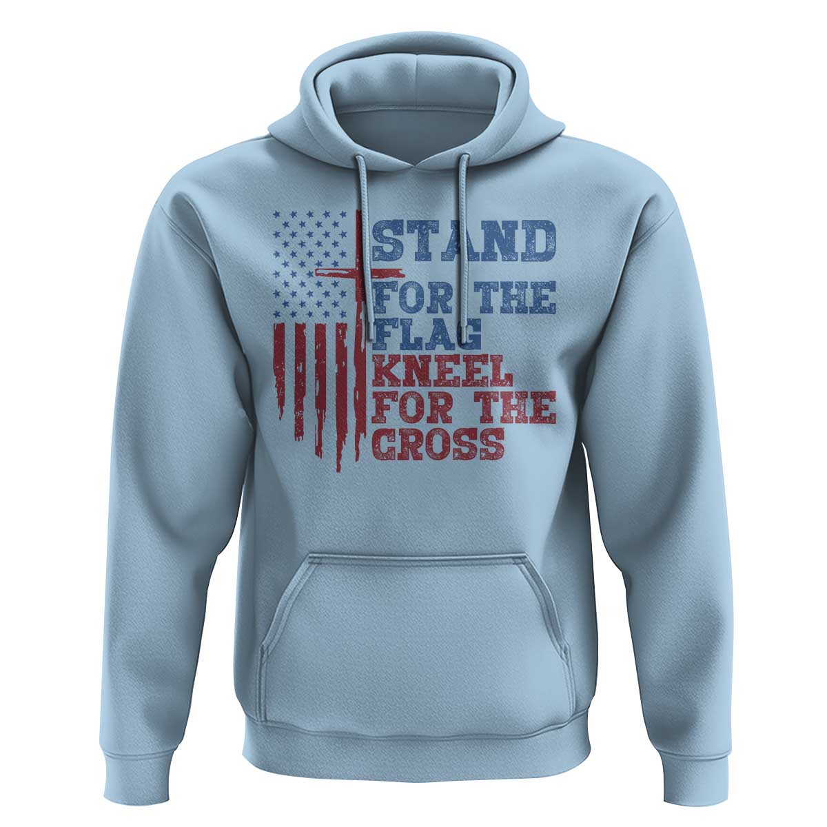 Stand For The Flag Kneel For The Cross Hoodie Cross US Flag American Patriotic Christian Faith 4th of July