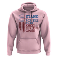 Stand For The Flag Kneel For The Cross Hoodie Cross US Flag American Patriotic Christian Faith 4th of July