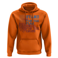 Stand For The Flag Kneel For The Cross Hoodie Cross US Flag American Patriotic Christian Faith 4th of July