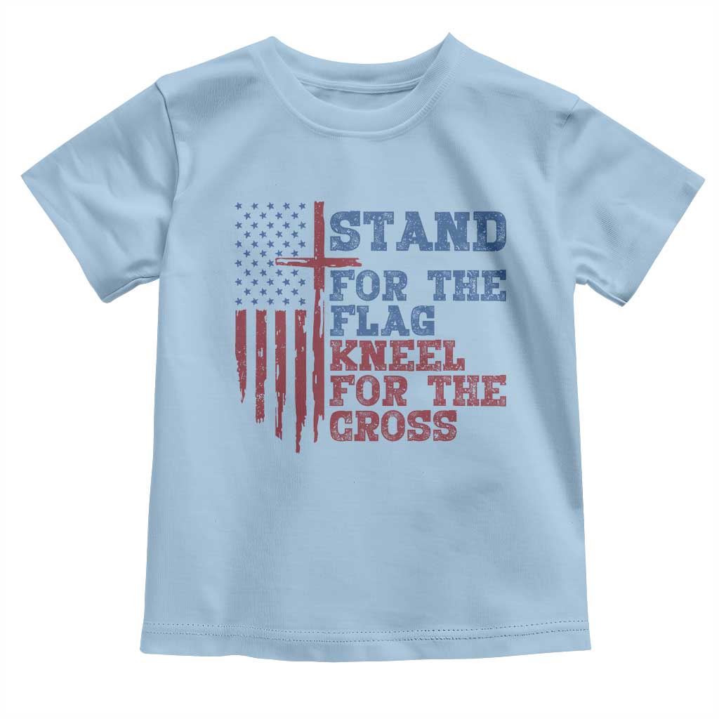 Stand For The Flag Kneel For The Cross Toddler T Shirt Cross US Flag American Patriotic Christian Faith 4th of July