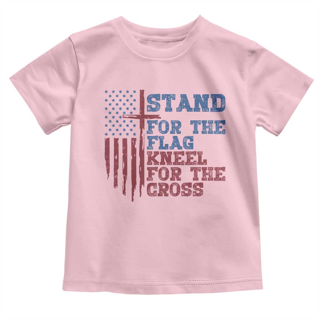 Stand For The Flag Kneel For The Cross Toddler T Shirt Cross US Flag American Patriotic Christian Faith 4th of July