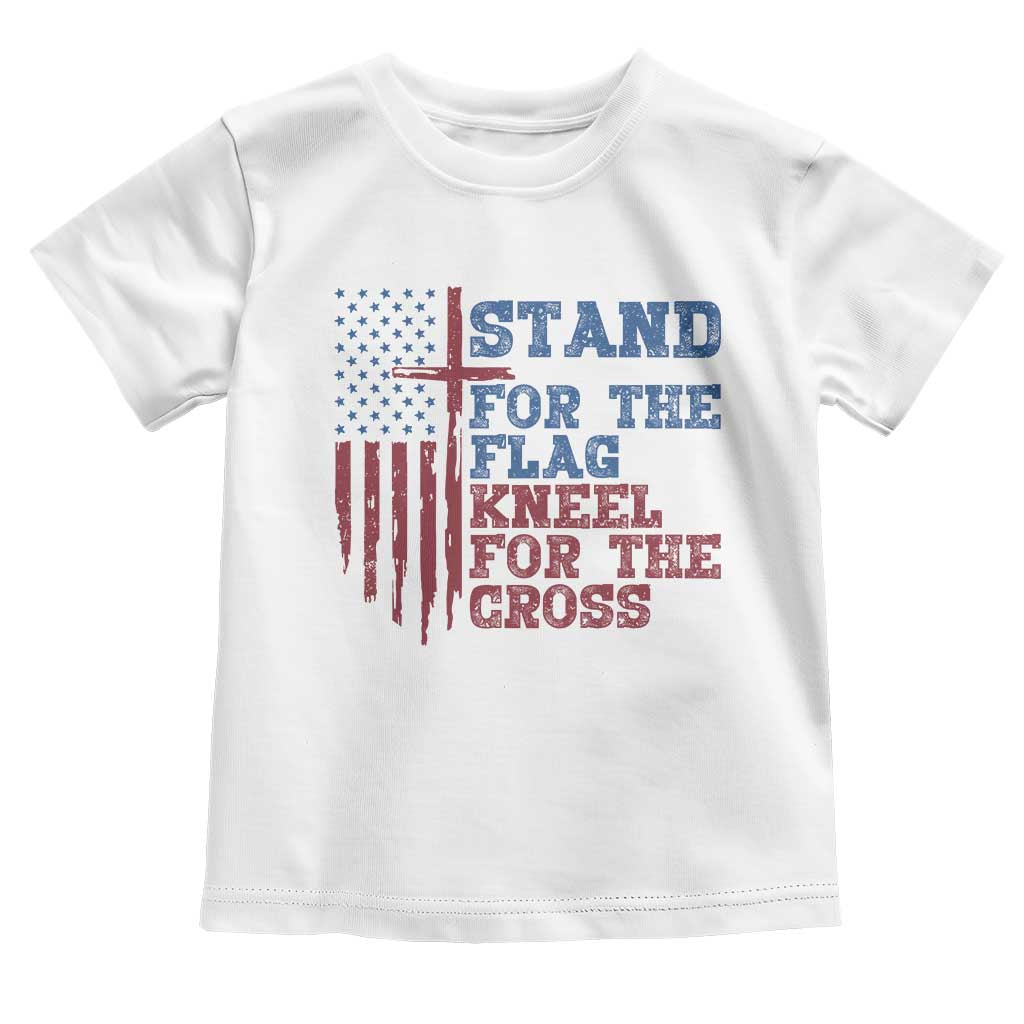 Stand For The Flag Kneel For The Cross Toddler T Shirt Cross US Flag American Patriotic Christian Faith 4th of July