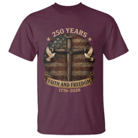 250 Years America T Shirt 250th Birthday 4th Of July Independence Day Faith Freedom