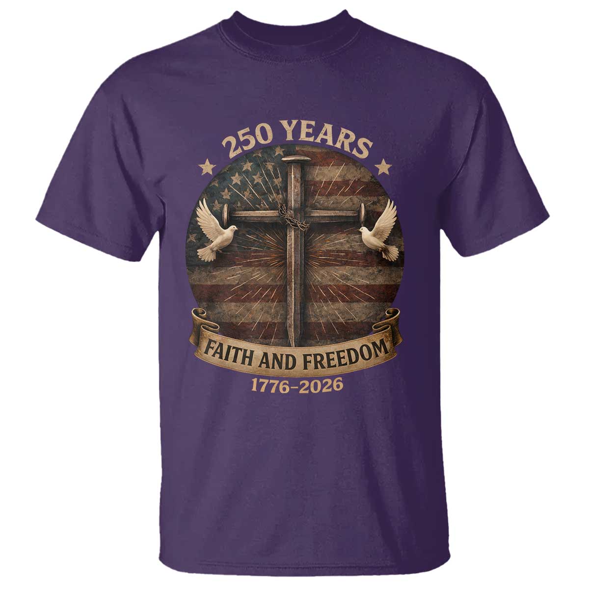250 Years America T Shirt 250th Birthday 4th Of July Independence Day Faith Freedom