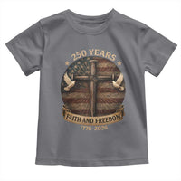 250 Years America Toddler T Shirt 250th Birthday 4th Of July Independence Day Faith Freedom
