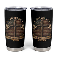 250 Years America Tumbler Cup 250th Birthday 4th Of July Independence Day Faith Freedom