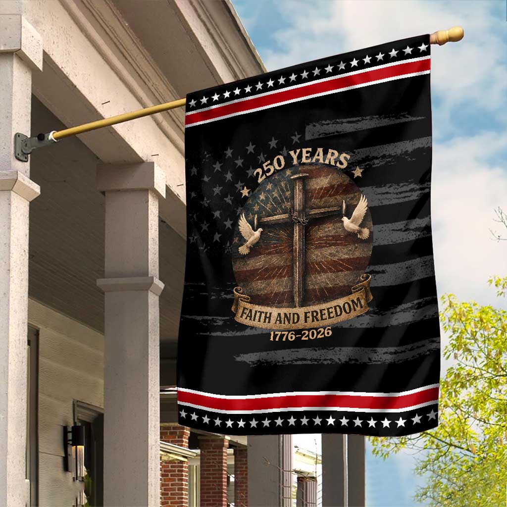 250 Years America Garden Flag 250th Birthday 4th Of July Independence Day Faith Freedom