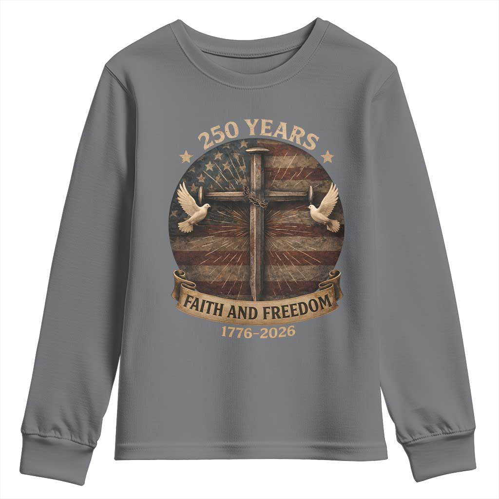 250 Years America Youth Sweatshirt 250th Birthday 4th Of July Independence Day Faith Freedom