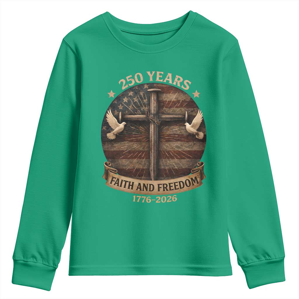250 Years America Youth Sweatshirt 250th Birthday 4th Of July Independence Day Faith Freedom