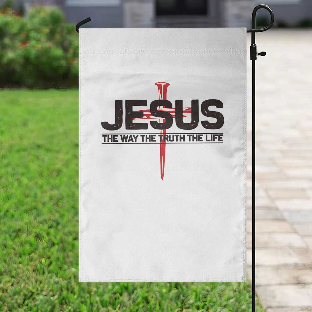 Jesus Christ Garden Flag The Way Truth Life Cross Nails Faith In God Christian