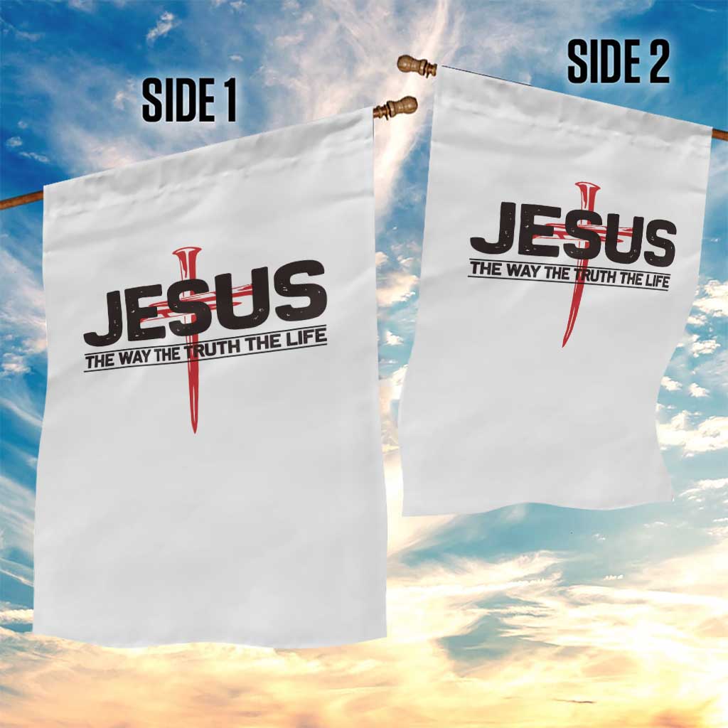 Jesus Christ Garden Flag The Way Truth Life Cross Nails Faith In God Christian