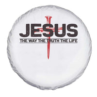Jesus Christ Spare Tire Cover The Way Truth Life Cross Nails Faith In God Christian