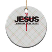 Jesus Christ Ceramic Ornament The Way Truth Life Cross Nails Faith In God Christian
