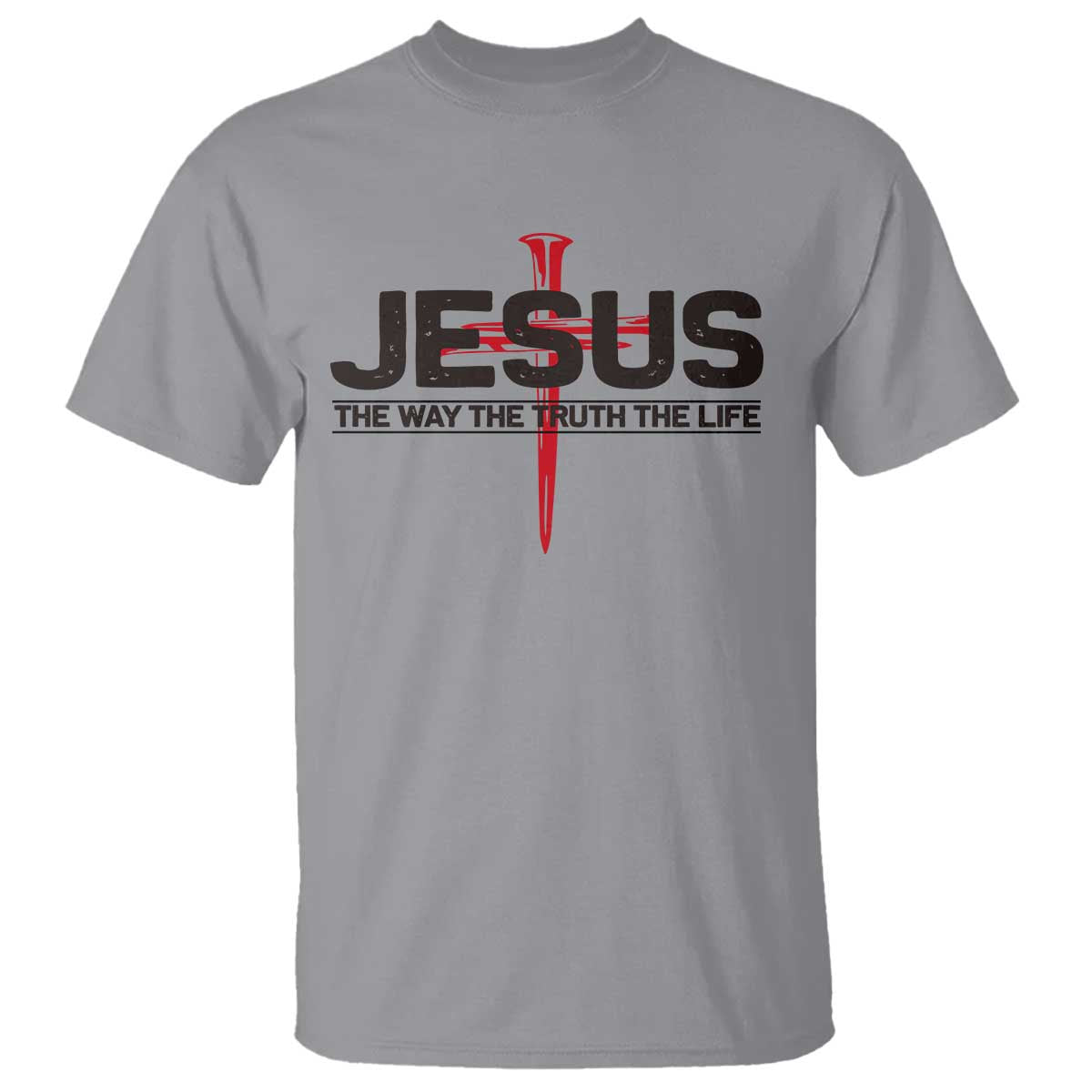 Jesus Christ T Shirt The Way Truth Life Cross Nails Faith In God Christian