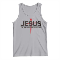 Jesus Christ Tank Top The Way Truth Life Cross Nails Faith In God Christian