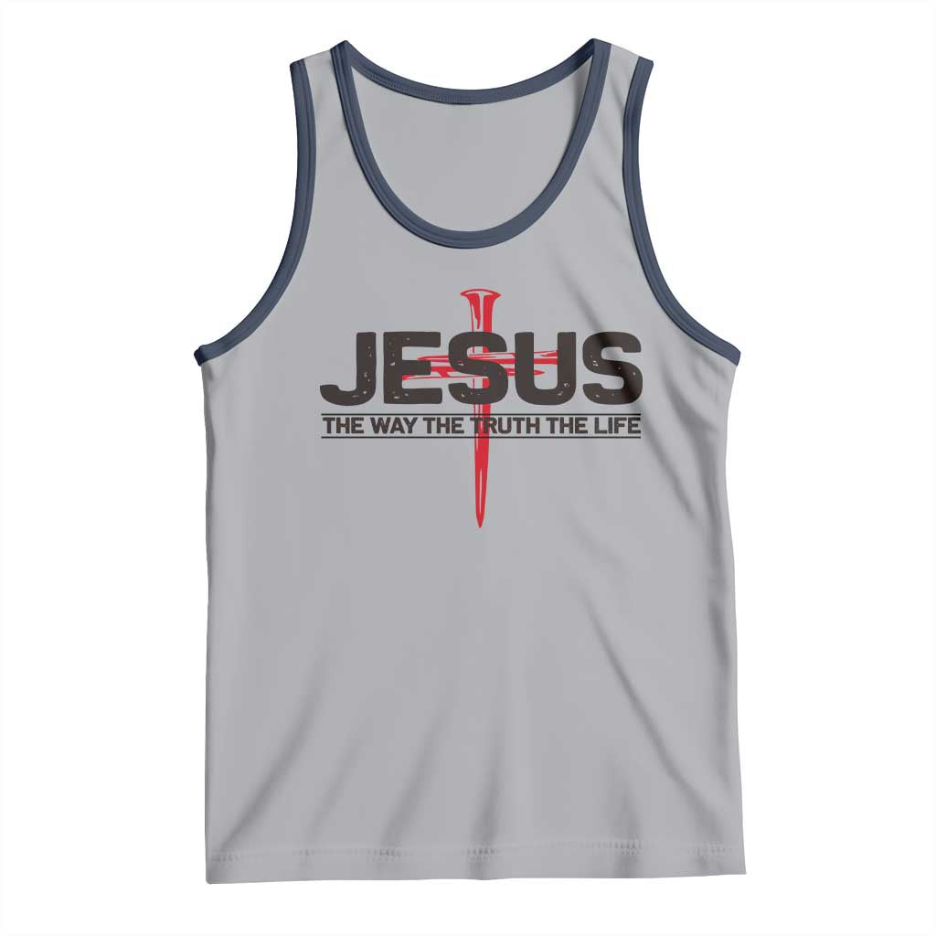 Jesus Christ Tank Top The Way Truth Life Cross Nails Faith In God Christian