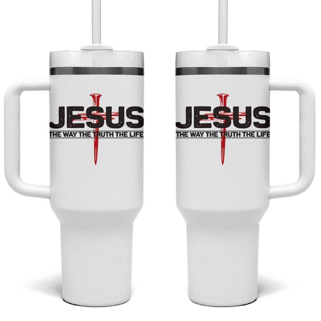 Jesus Christ Tumbler With Handle The Way Truth Life Cross Nails Faith In God Christian