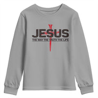 Jesus Christ Youth Sweatshirt The Way Truth Life Cross Nails Faith In God Christian