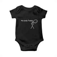 No Golf Today Baby Onesie Funny Golfing Lover Sad Stickman Golfer Golfers - Wonder Print Shop