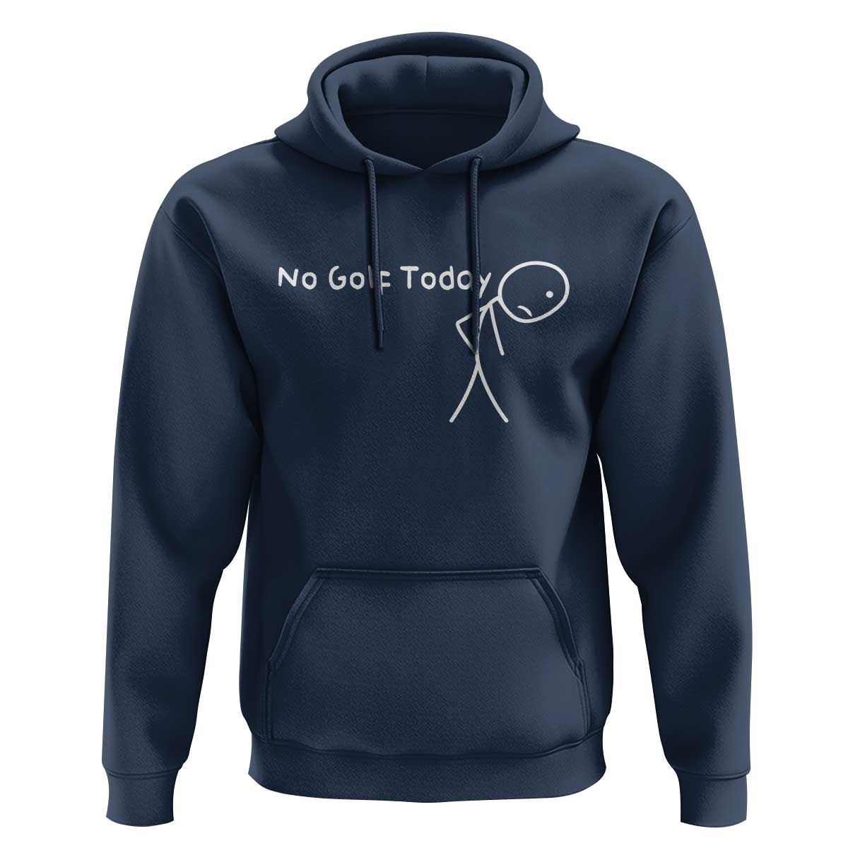 No Golf Today Hoodie Funny Golfing Lover Sad Stickman Golfer Golfers - Wonder Print Shop