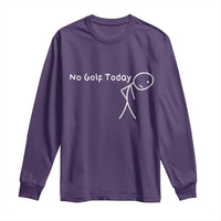 No Golf Today Long Sleeve Shirt Funny Golfing Lover Sad Stickman Golfer Golfers - Wonder Print Shop