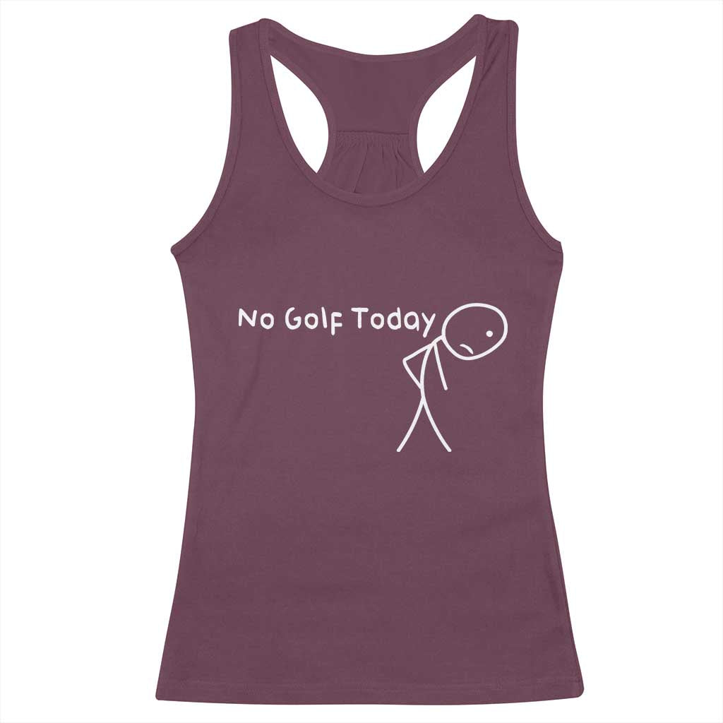 No Golf Today Racerback Tank Top Funny Golfing Lover Sad Stickman Golfer Golfers - Wonder Print Shop