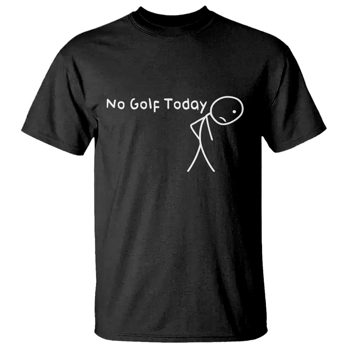No Golf Today T Shirt Funny Golfing Lover Sad Stickman Golfer Golfers - Wonder Print Shop