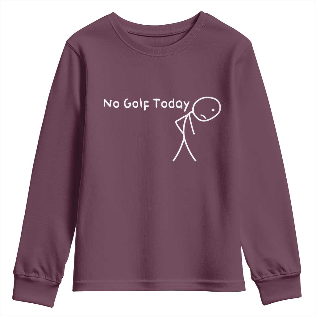 No Golf Today Youth Sweatshirt Funny Golfing Lover Sad Stickman Golfer Golfers - Wonder Print Shop