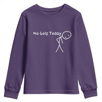 No Golf Today Youth Sweatshirt Funny Golfing Lover Sad Stickman Golfer Golfers - Wonder Print Shop