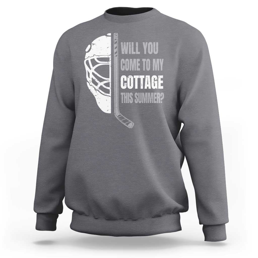 Will You Come To My Cottage This Summer Sweatshirt Retro LGBT Romance Hockey Fan