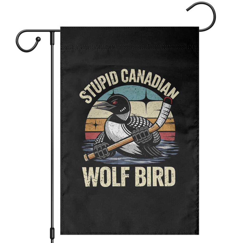 Stupid Canadian Wolf Bird Garden Flag Retro Romance Hockey LGBT Book Movie Fans Gift