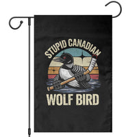 Stupid Canadian Wolf Bird Garden Flag Retro Romance Hockey LGBT Book Movie Fans Gift