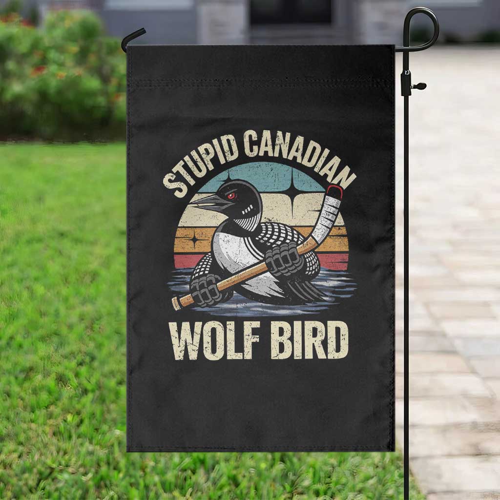 Stupid Canadian Wolf Bird Garden Flag Retro Romance Hockey LGBT Book Movie Fans Gift