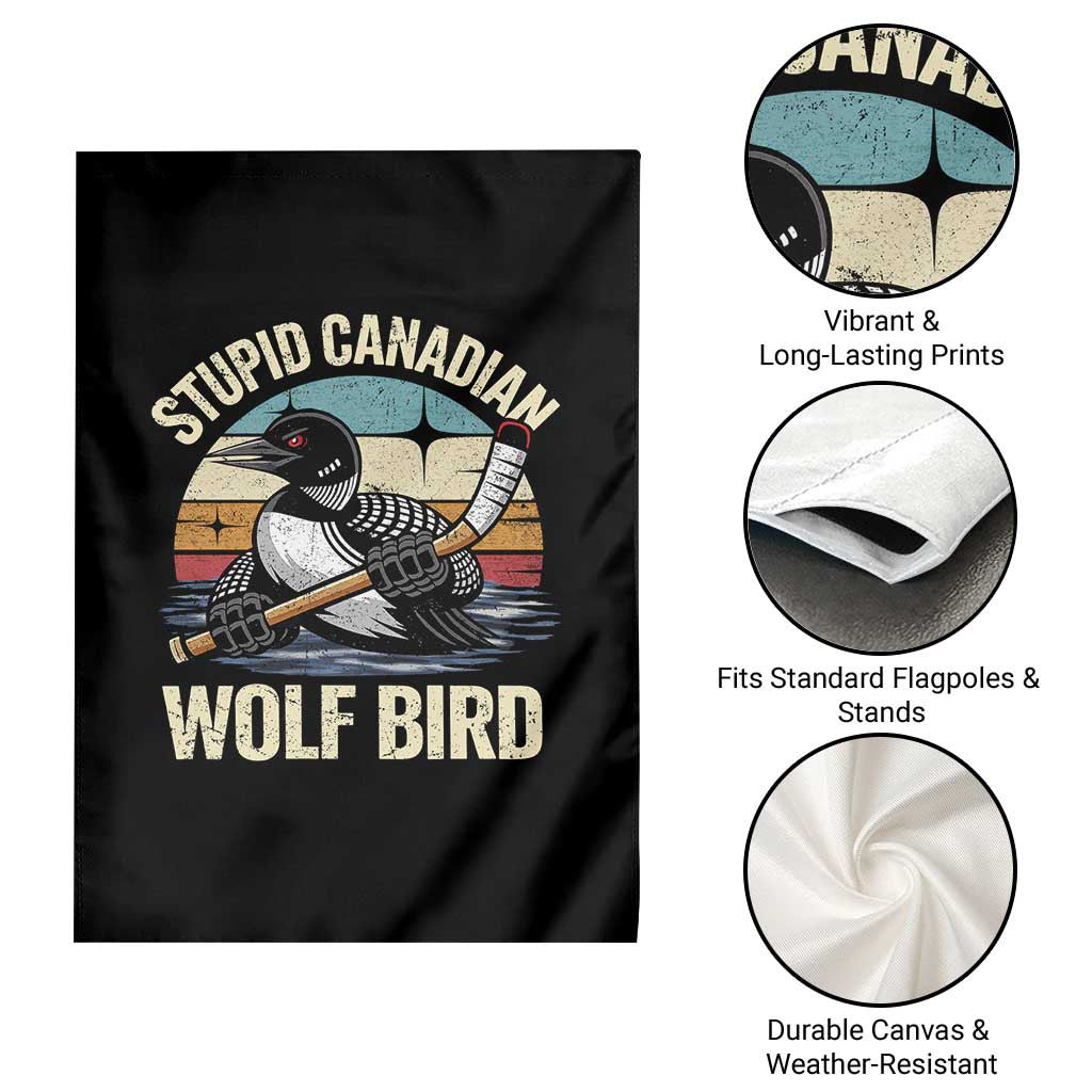Stupid Canadian Wolf Bird Garden Flag Retro Romance Hockey LGBT Book Movie Fans Gift
