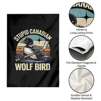 Stupid Canadian Wolf Bird Garden Flag Retro Romance Hockey LGBT Book Movie Fans Gift
