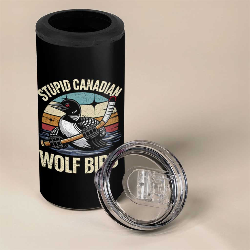 Stupid Canadian Wolf Bird 4 in 1 Can Cooler Tumbler Retro Romance Hockey LGBT Book Movie Fans Gift