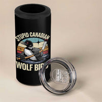 Stupid Canadian Wolf Bird 4 in 1 Can Cooler Tumbler Retro Romance Hockey LGBT Book Movie Fans Gift