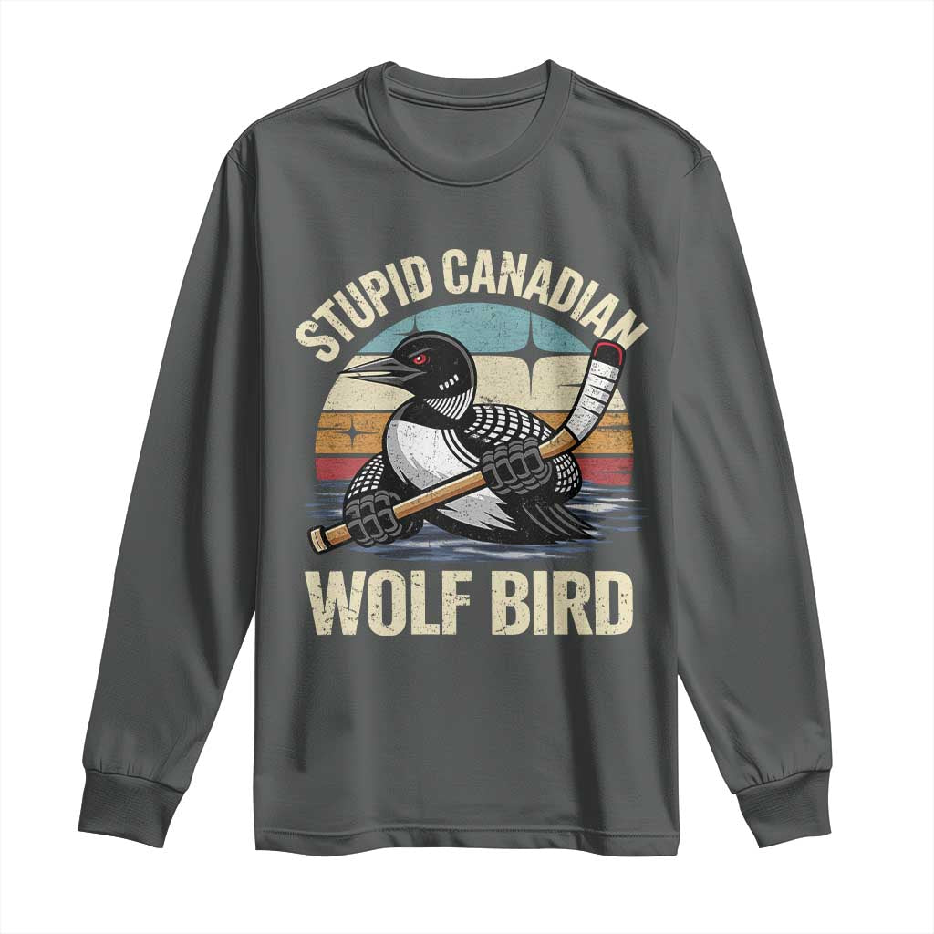 Stupid Canadian Wolf Bird Long Sleeve Shirt Retro Romance Hockey LGBT Book Movie Fans Gift