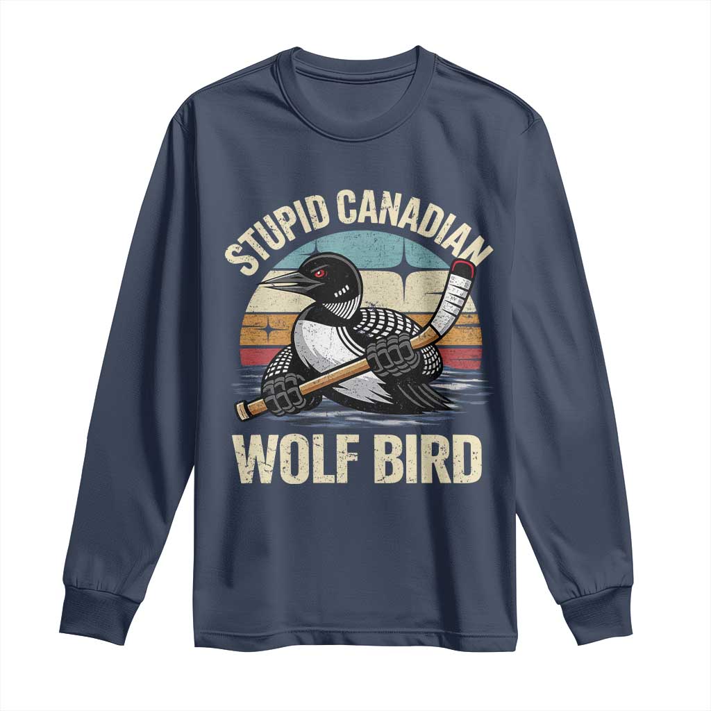 Stupid Canadian Wolf Bird Long Sleeve Shirt Retro Romance Hockey LGBT Book Movie Fans Gift