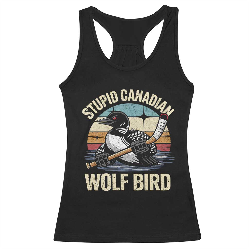 Stupid Canadian Wolf Bird Racerback Tank Top Retro Romance Hockey LGBT Book Movie Fans Gift